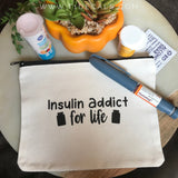 Insulin Addict For Life T1D Supply Canvas Bag