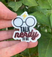 Harry Potter Inspired  Sticker “Talk Nerdy to Me!”