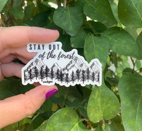 Stay Out Of the Forest - SSDGM-   Sticker