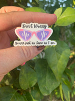 Luna Lovegood Inspired  Sticker “Don’t Worry, You’re just as sane as I am”