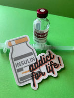 Insulin Addict for Life Sticker